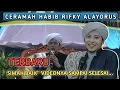 Download Lagu CERAMAH HABIB RIFKY ALAYDRUS TERBARU