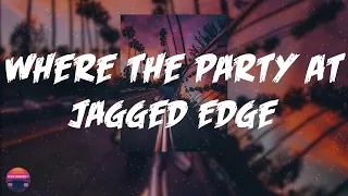 jagged edge where the party at feat nelly lyrics video 