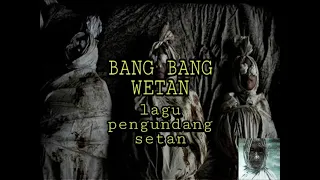 Download BANG BANG WETAN (lagu jatilan sakral) MP3