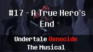 Undertale Genocide The Musical A True Hero S End 