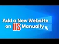 How to Add a New Website on IIS Manually