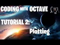 Coding with Octave Tutorial 2 - Plotting