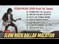 Download Lagu Album Kisah Paling Sedih 💔 Slow Rock Ballad Malaysia 2025 | Kenangan Cinta Tak Sampai Sepanjang Masa