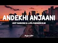 Download Lagu Andekhi Anjaani (Lyrics) - Lata Mangeshkar \u0026 Udit Narayan | Lofi Song