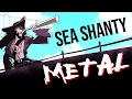 Download Lagu SEA SHANTY METAL - \