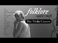 Download Lagu Folklore - Full length album covered on Violin - 1 hour of Taylor Swift music