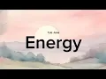 Download Lagu Energy - Tyla Jane terjemahan bahasa indonesia