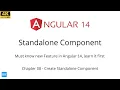 Ch 8 - Create standalone components Angular 14