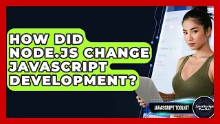 How Did Node js Change JavaScript Development - JavaScript Toolkit
