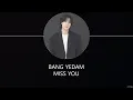 Bang Yedam – MISS YOU [HAN+ROM+ENG] LYRICS