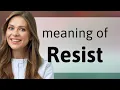 Resist Dive Into the Meaning