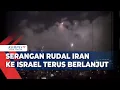 Download Lagu Serangan Rudal Iran ke Israel Terus Berlanjut