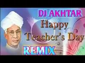 Download Lagu #Teacher day song || Dj remix Song || Happy Teachers Day song || 5Spetember Teachers Day