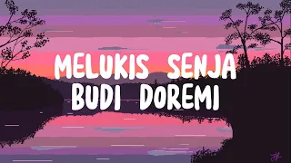 Download MELUKIS SENJA - BUDI DOREMI ( VIDEO LYRICS ) MP3