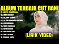 Download Lagu LUMPUR DAN BERLIAN - CUT RANI FULL ALBUM TERBAIK (LIRIK VIDEO) OBATI RINDUKU - LAGU MELAYU 2025
