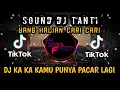 Download Lagu DJ KA KA KAMU PUNYA PACAR LAGI TIKTOK VIRAL TERBARU 2021 ‼️ SOUND DJ TANTI