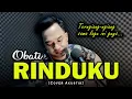 Download Lagu JAUHNYA JARAK TERBENTANG! | OBATI RINDUKU - CUT RANI [Versi AKustik Slow by Soni Egi]