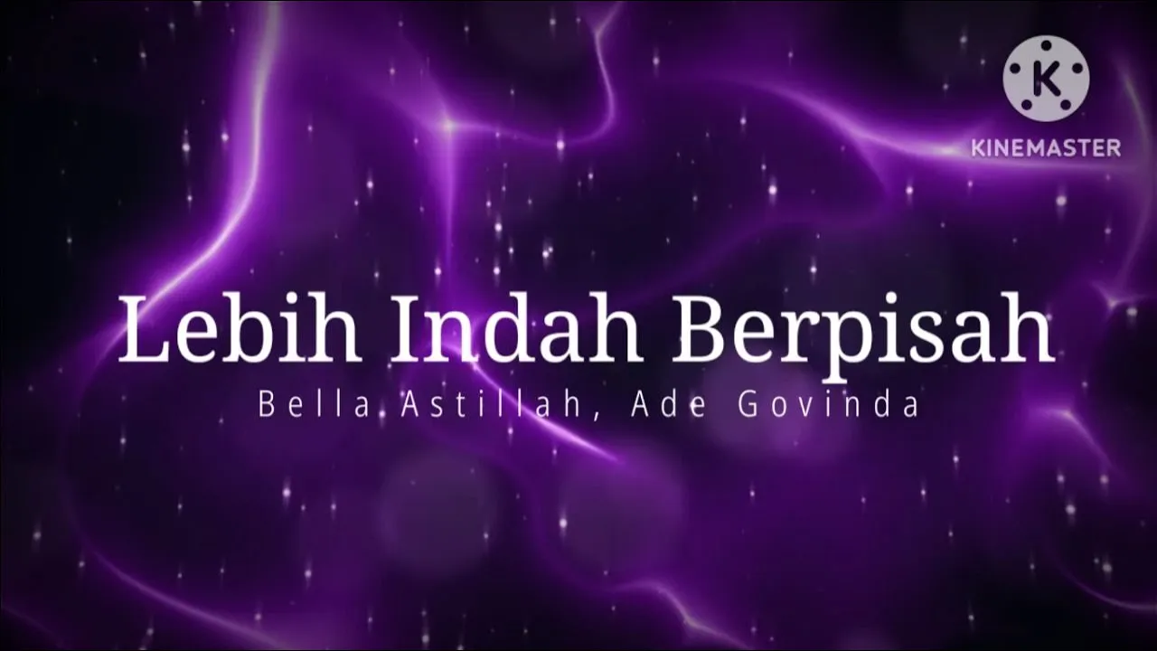 Lebih Indah Berpisah - Bella Astillah, Ade Govinda (lirik) | OST Hilang Dalam Rindu Lebih Indah Berpisah - Bella Astillah, Ade Govinda (lirik) | OST Hilang Dalam Rindu