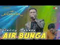 Download Lagu AIR BUNGA - GERRY MAHESA - GANDHIWA MUSIC | MITRA PRO AUDIO
