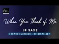 When you think of me - JP Saxe (Original Key Karaoke) - Piano Instrumental Cover with Lyrics