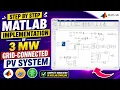 Step-by-Step MATLAB Simulation of 3 MW Grid-Connected Solar PV System with P O MPPT