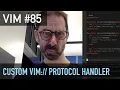 Vim screencast Custom vim protocol handler