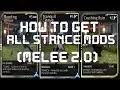 Warframe - How To Get All Stance Mods Melee 2 0 U13 Not Updated