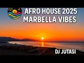 Download Lagu 🌅 Afro House 2025 - Marbella Vibes 🌴🔥 | DJ Jutasi 🎶