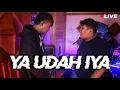 RADIATOR BEJAT LIVE - YA UDAH IYA | ERROR MUSIC TV