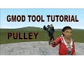 Garry s Mod Tool Tutorial - PULLEY TOOL