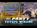 Download Lagu DJ TUTUPE WIRANG TRAB PARTY ERA PRO AUDIO and UK PRO MANAGEMENT
