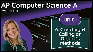 AP CSA Using Objects and Methods - Creating and Calling an Object s Methods