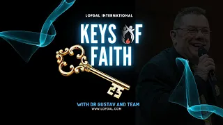 Download Lofdal International | Dr Gustav du Toit | Keys of Faith | 24.04.2024 MP3