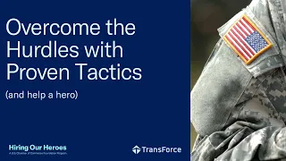 Recruitment Tactics for Companies Hiring CDL-Certified Military Veterans
