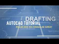 AutoCAD Tutorial Polar and Rectangular Array