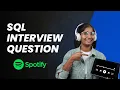 Spotify s SQL Question Answer Crack ANY Interview with this 3 Step Approach