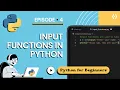 How to Take User Input in Python Python 3 13 Tutorial for Beginners Episode 4