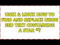 Unix Linux How to find and replace using sed text containing a star
