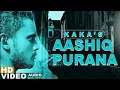 Aashiq Purana || Kaka || Adaab kharoud || New Punjabi Song 2020 || Official Video