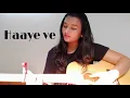 Lagu HAAYE VE | AMMY VIRK | FEMALE COVER | ANSHIKA SHARMA
