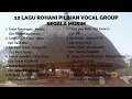 Download Lagu 12 LAGU ROHANI PILIHAN VOCAL GROUP SEGALA MUSIM