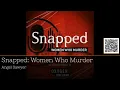 Betrayal Blood The Angel Sawyer Story Snapped Women Who Murder