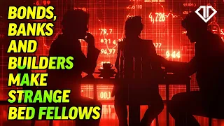 Download Bonds, Banks and Builders Make Strange Bed Fellows MP3