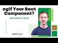 One Simple Trick to ngIf Your Root Component - Zachary Kipping