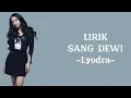 Sang Dewi - Lyodra, Andi Rianto (Lirik)