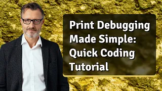Print Debugging Made Simple Quick Coding Tutorial