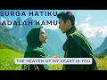 Download Lagu Surga Hatiku adalah Kamu | the heaven of my heart is you | (Official Musik Video)