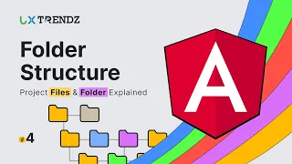 Angular 16 Folder Structure explained by uxtrendz 2023