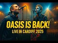 Download Lagu OASIS  Cardiff  2025 FULL SHOW