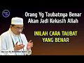 Download Lagu Cara Taubat Nasuha Yang Benar || KH Muhammad Bakhiet MP3